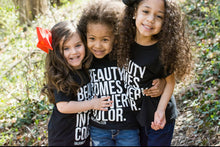 Load image into Gallery viewer, Beauty Comes in Every Color Tee