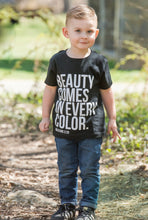 Load image into Gallery viewer, Beauty Comes in Every Color Tee